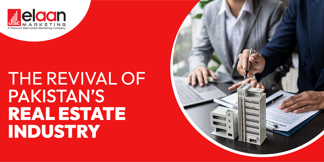 The Revival of Pakistan’s Real Estate Industry
